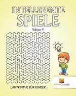 Intelligente Spiele Edition 4: Labyrinthe Fur Kinder