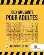 Jeux Amusants Pour Adultes: Adulte Labyrinthe Jeu Livre