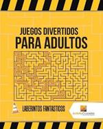 Juegos Divertidos Para Adultos: Laberintos Fantasticos