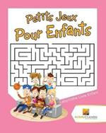 Petits Jeux Pour Enfants: Labyrinthe Livre Enfant