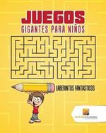 Juegos Gigantes Para Ninos: Laberintos Fantasticos