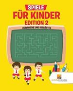 Spiele Fur Kinder Edition 2: Labyrinthe Und Irrgarten