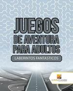 Juegos De Aventura Para Adultos: Laberintos Fantasticos