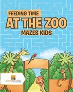 Feeding Time at the Zoo: Mazes Kids