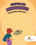 Creuser Des Dinosaures: Labyrinthe Animaux