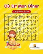 Ou Est Mon Diner: Labyrinthe Junior