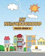 My Neighborhood: Mazes Grade k