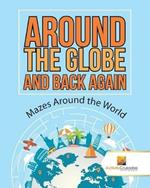 Around the Globe and Back Again: Mazes Around the World