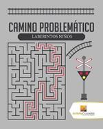 Camino Problematico: Laberintos Ninos