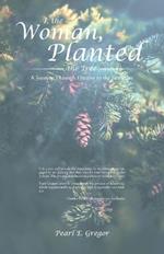 I, the Woman, Planted the Tree: A Journey Through Dreams to the Feminine