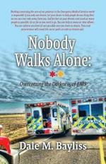 Nobody Walks Alone: Overcoming the Darkness of EMS