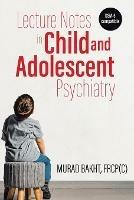 Lecture Notes in Child and Adolescent Psychiatry