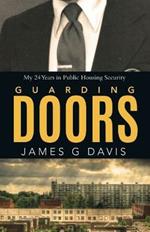 Guarding Doors: My 24 Years in Public Housing Security