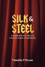 Silk & Steel: A Hard Rock & Metal Collectors Guidebook