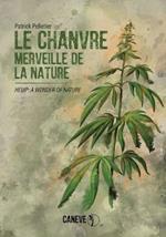 Le chanvre: Hemp: A Wonder of Nature