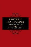 Esoteric Psychology: A Medical Journal