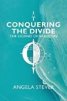 Conquering the Divide: The Legend of Barsicon