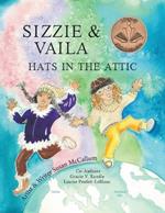 Sizzie & Vaila: Hats in the Attic