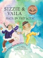 Sizzie & Vaila: Hats in the Attic