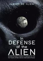 In Defense of the Alien: Bertram Russell's Fatalistic Prognosis for the Far Future of Man and an Alternative Future