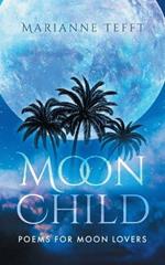 Moonchild: Poems for Moon Lovers