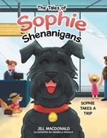 The Tales of Sophie Shenanigans: Sophie Takes a Trip