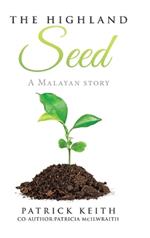 The Highland Seed: A Malayan story