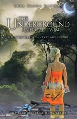 The Underground Railroad Twins: A Middle-Grade Fantasy Adventure