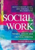 Social Work: Themes, Issues and Critical Debates