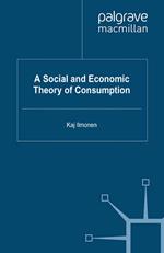 A Social and Economic Theory of Consumption