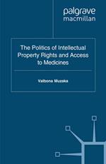 The Politics of Intellectual Property Rights and Access to Medicines