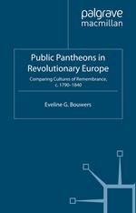 Public Pantheons in Revolutionary Europe