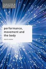 Performance, Movement and the Body