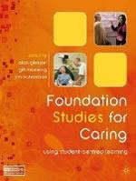 Foundation Studies for Caring: Using Student-Centred Learning