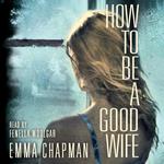 How to Be a Good Wife