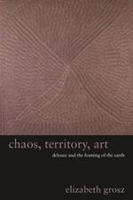 Chaos, Territory, Art: Deleuze and the Framing of the Earth