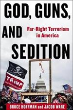 God, Guns, and Sedition: Far-Right Terrorism in America