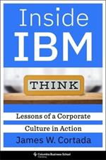 Inside IBM: Lessons of a Corporate Culture in Action