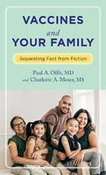 Vaccines and Your Family: Separating Fact from Fiction