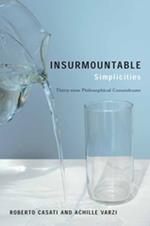 Insurmountable Simplicities