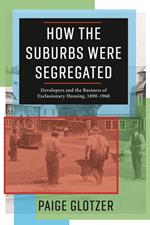 How the Suburbs Were Segregated