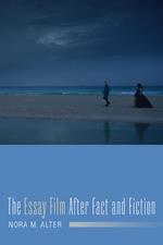 The Essay Film After Fact and Fiction