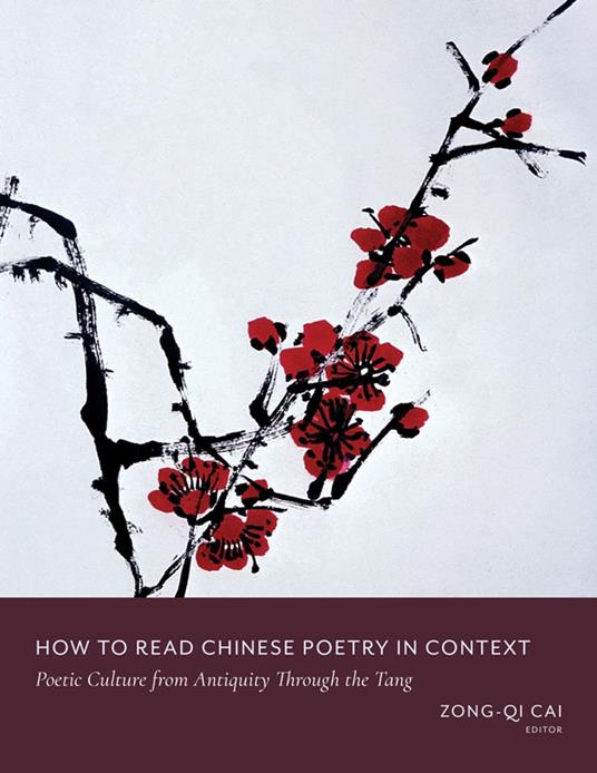 How to Read Chinese Poetry in Context