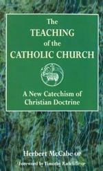 The Teaching of the Catholic Church: A New Catechism of Christian Doctrine
