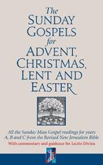 The Sunday Gospels for Advent, Christmas, Lent and Easter: All the Sunday Mass Gospel readings for years A, B and C from the Revised New Jerusalem Bible, with reflections for personal reading