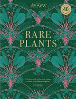 Kew - Rare Plants: Forty of the world's rarest and most endangered plants