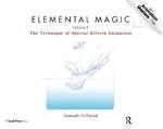 Elemental Magic, Volume II: The Technique of Special Effects Animation