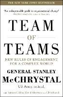 Team of Teams: New Rules of Engagement for a Complex World