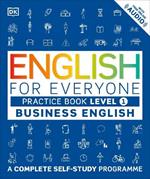 English for Everyone Business English Practice Book Level 1: A Complete Self-Study Programme