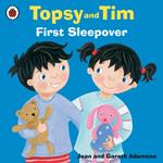 Topsy and Tim: First Sleepover